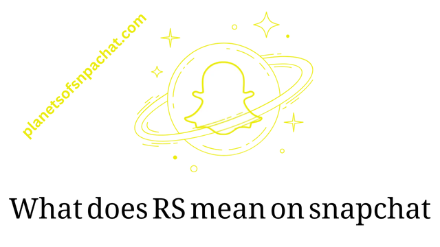 rs mean on snapchat
